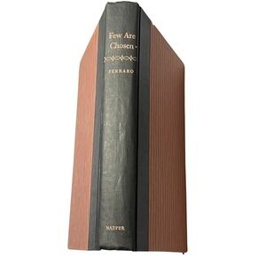 Few Are Chosen‎ Norma Downey Ferraro 1953 First Edition Harper Hardcover Book